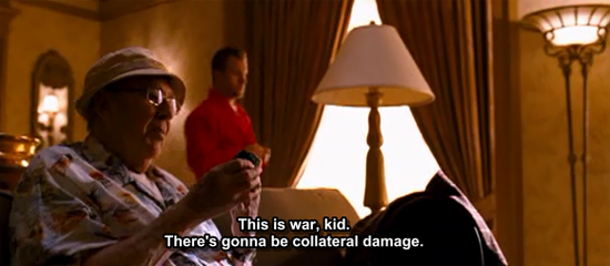 This is war, kid